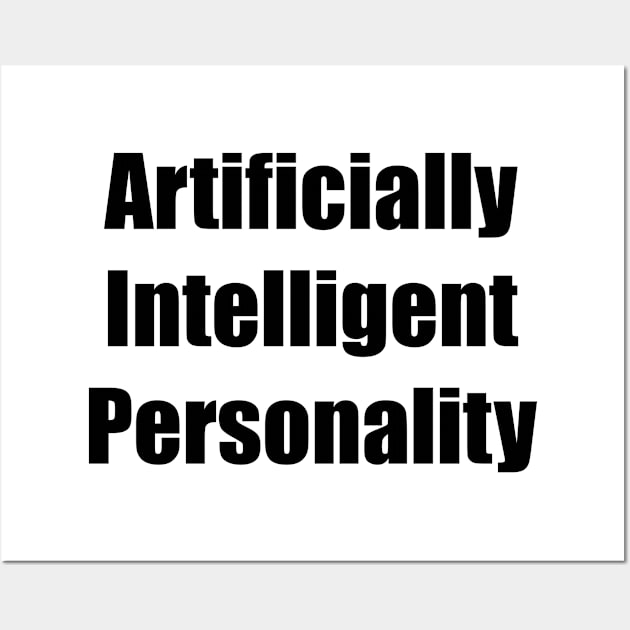 Artificially intelligent personality Wall Art by Srichusa